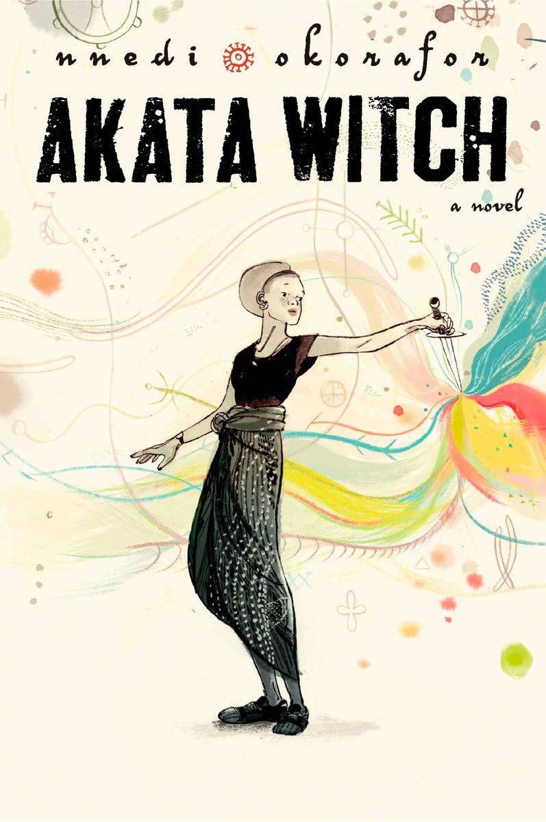 Akata Witch (The Nsibidi Scripts) by Okorafor, Nnedi