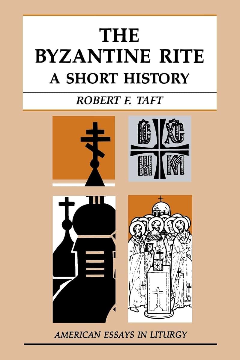The Byzantine Rite: A Short History (American Essays in Liturgy)