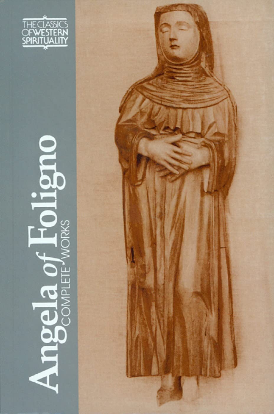 Angela of Foligno : Complete Works (Classics of Western Spirituality)