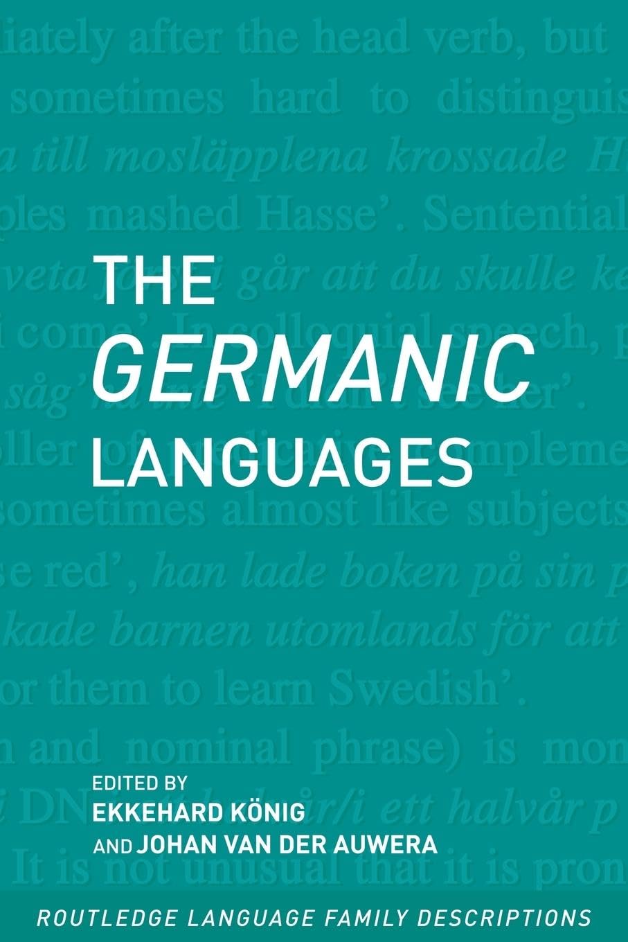The Germanic Languages (Routledge Language Family Series)