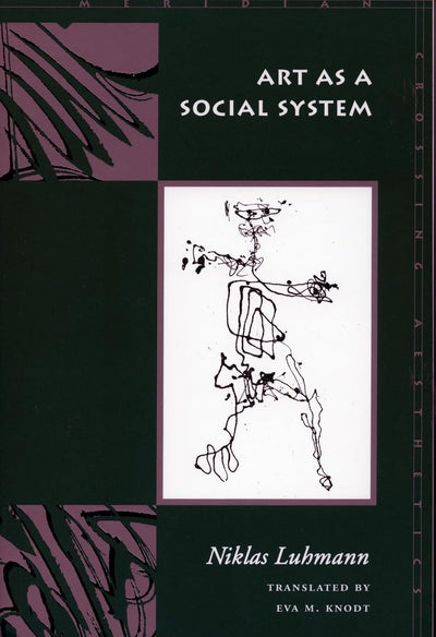 Art as a Social System (Meridian: Crossing Aesthetics)