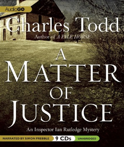A Matter of Justice (Inspector Rutledge Mysteries)