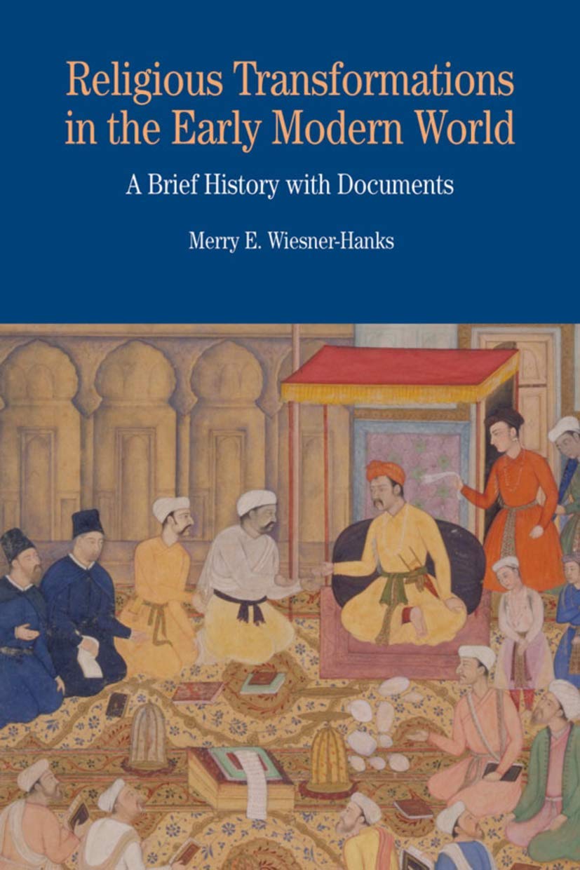 Religious Transformations in the Early Modern World: A Brief History with Documents (Bedford Series in History and Culture)