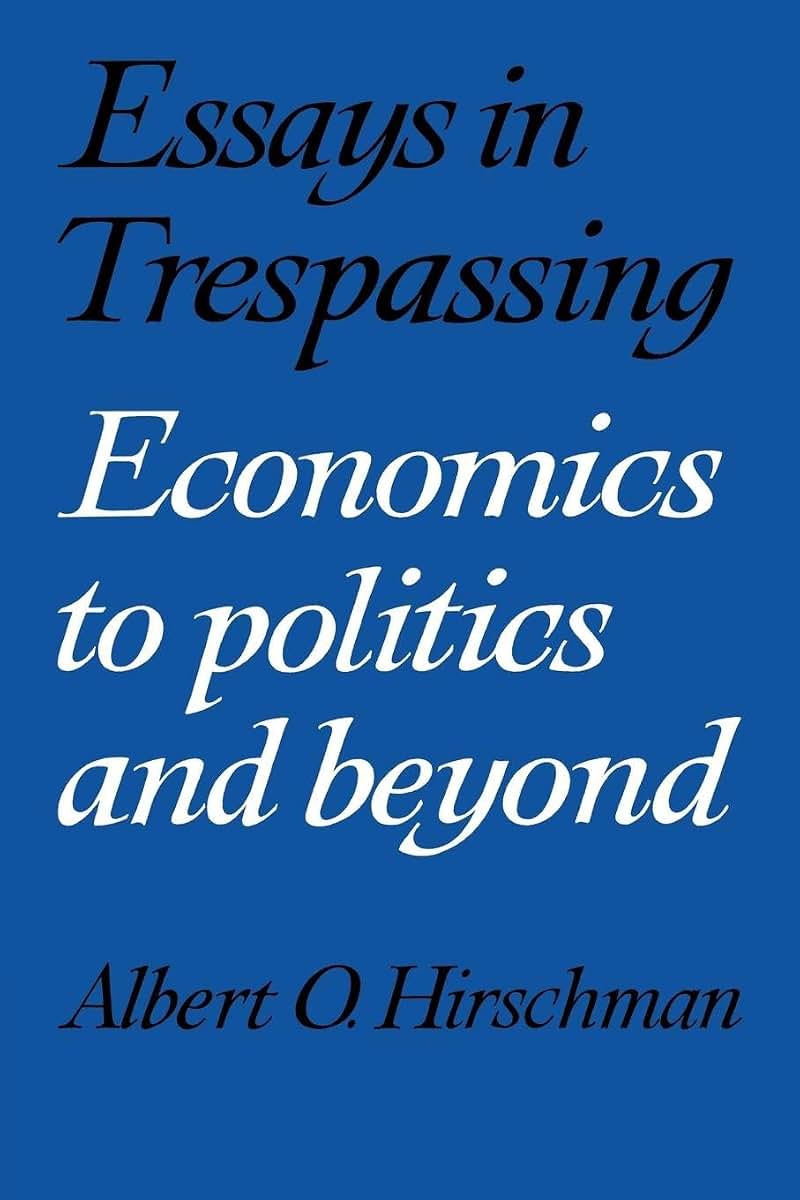 Essays in Trespassing: Economics to Politics and Beyond