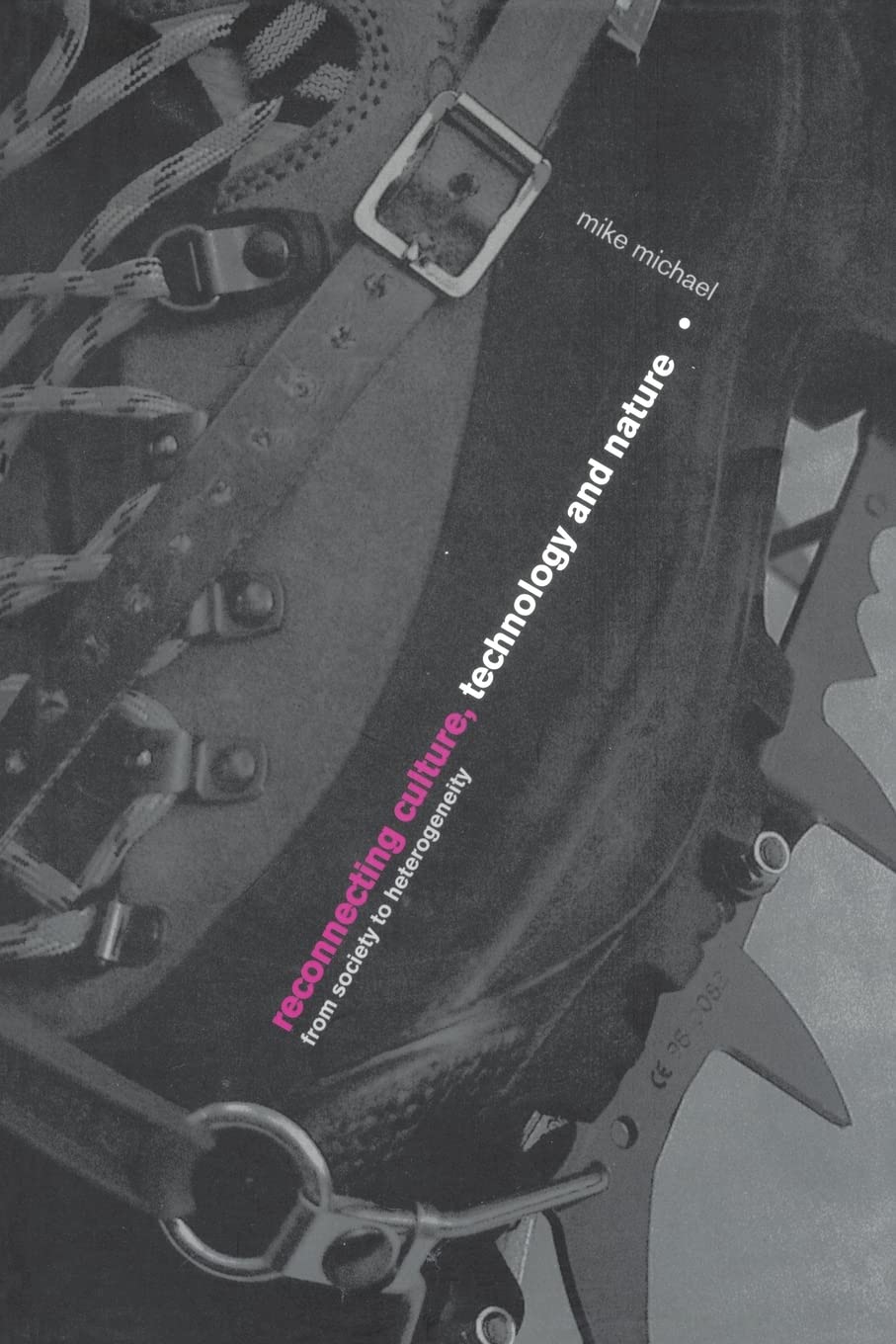 Reconnecting Culture, Technology and Nature (International Library of Sociology)