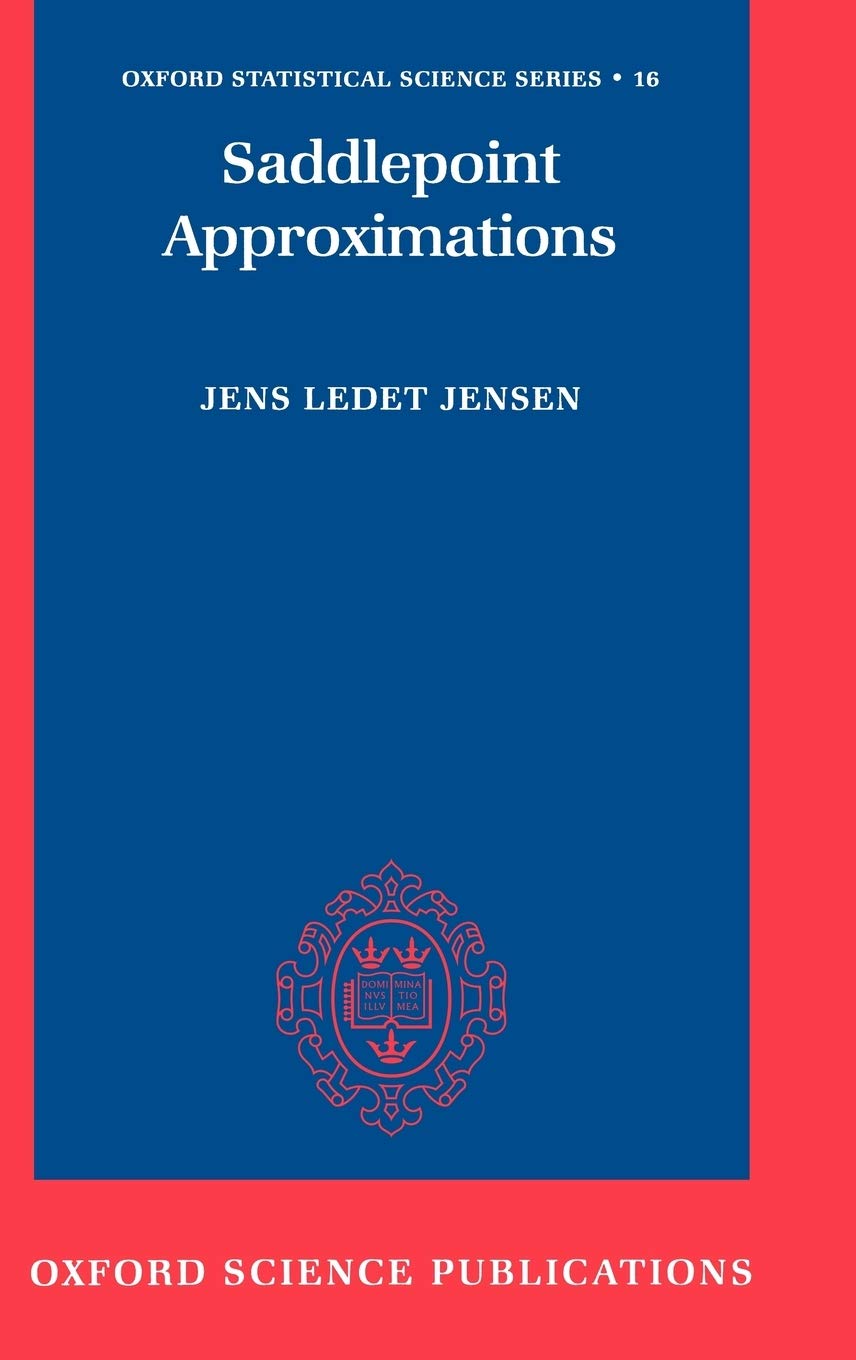 Saddlepoint Approximations (Oxford Statistical Science Series)