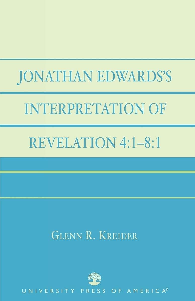 Jonathan Edwards' Interpretation of Revelation 4:1-8:1