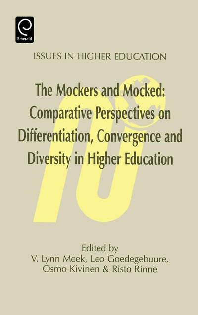 Mockers and Mocked: Comparative Perspectives on Differentation, Convergence and Diversity in Higher Education (Issues in Higher Education, 6)