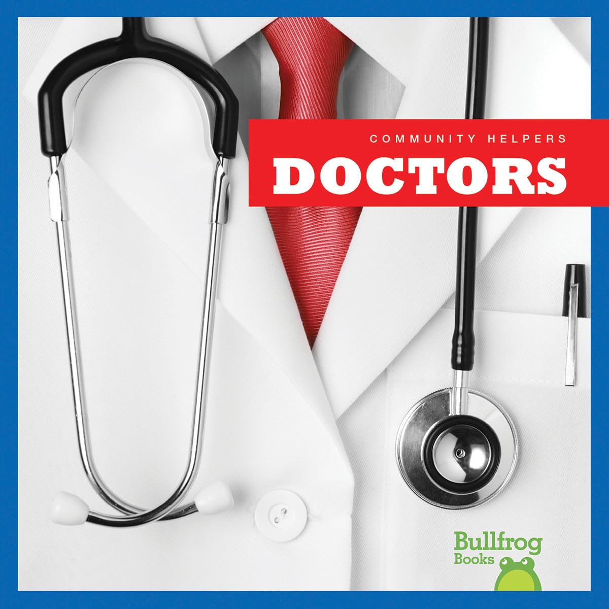 Doctors (Bullfrog Books: Community Helpers) (Community Helpers (Bullfrog Books))