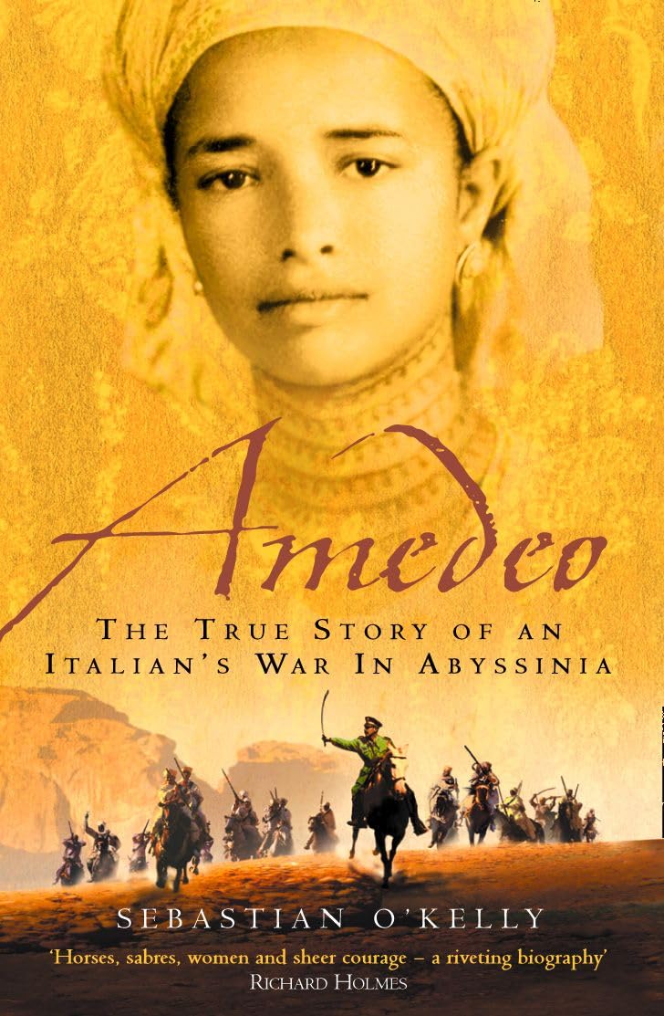 Amedeo: The True Story of an Italians War in Abyssinia