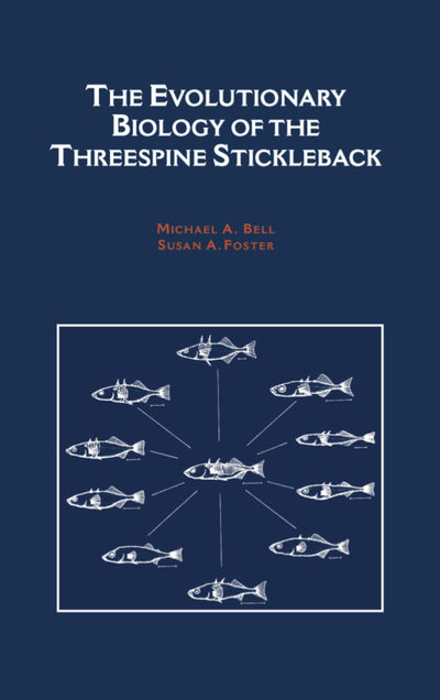 The Evolutionary Biology of the Threespine Stickleback (Oxford Science Publications)