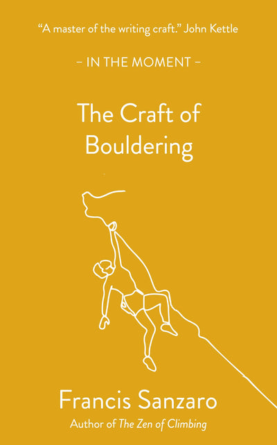 The Craft of Bouldering (In the Moment)