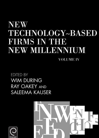 New Technology-Based Firms in the New Millennium (New Technology-based Firms in the New Millennium, 4)
