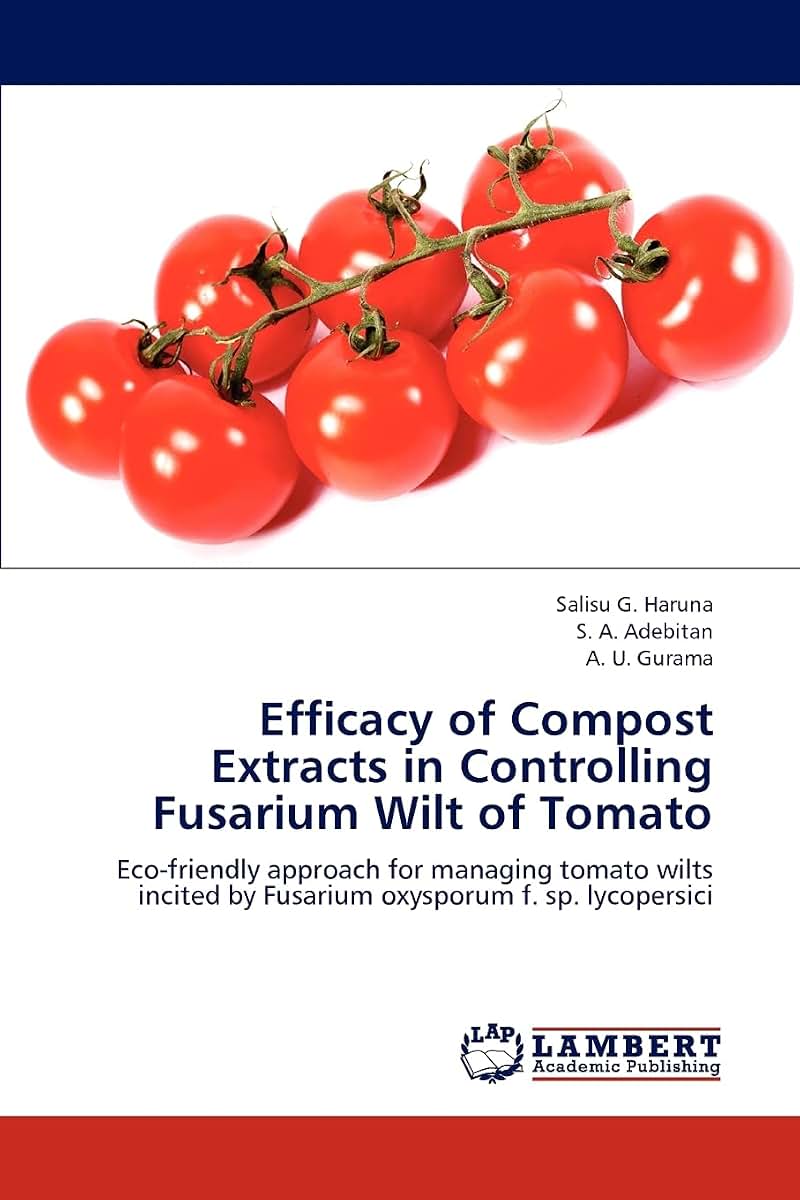 Efficacy of Compost Extracts in Controlling Fusarium Wilt of Tomato: Eco-friendly approach for managing tomato wilts incited by Fusarium oxysporum f. sp. lycopersici