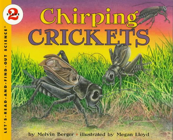 Chirping Crickets (Let's-Read-and-Find-Out Science, Stage 2)