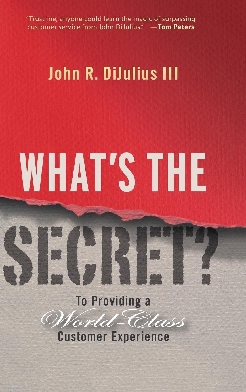 What's the Secret?: To Providing a World-Class Customer Experience