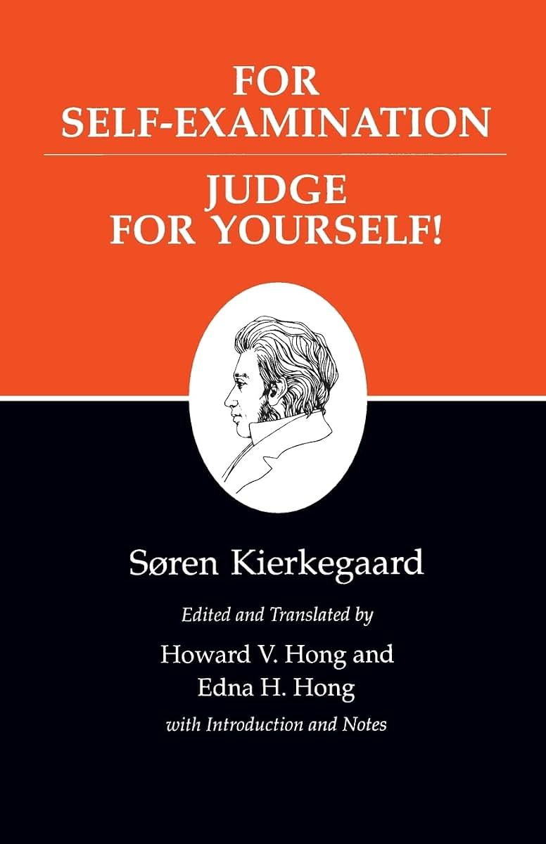 For Self-Examination/Judge for Yourselves : Kierkegaard's Wr