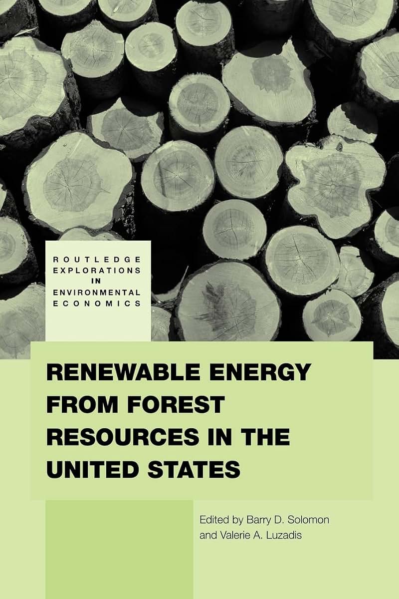 Renewable Energy from Forest Resources in the United States (Routledge Explorations in Environmental Economics)