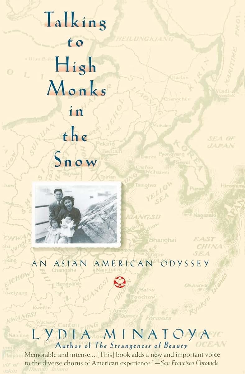 Talking to High Monks in the Snow: An Asian American Odyssey
