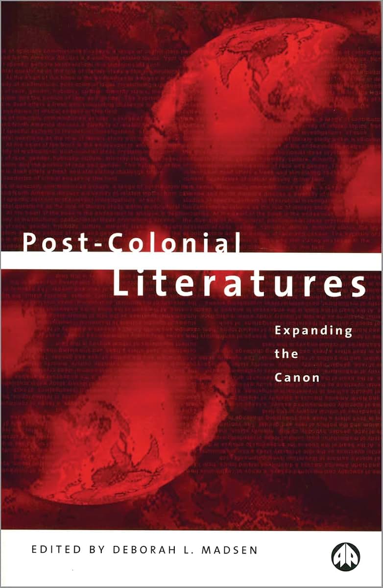 Post-Colonial Literatures: Expanding the Canon (Post-Colonial Studies)