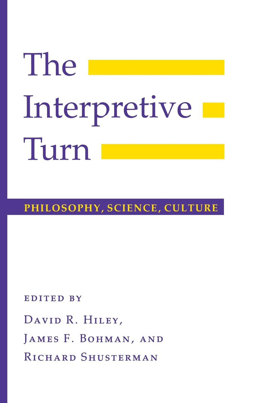 The Interpretive Turn: Philosophy, Science, Culture