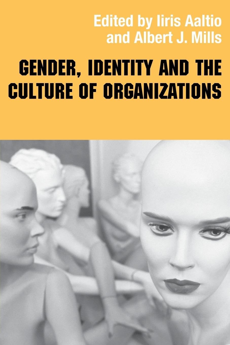 Gender, Identity and the Culture of Organizations (Routledge Studies in Management, Organizations and Society)