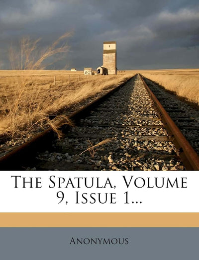 The Spatula, Volume 9, Issue 1...