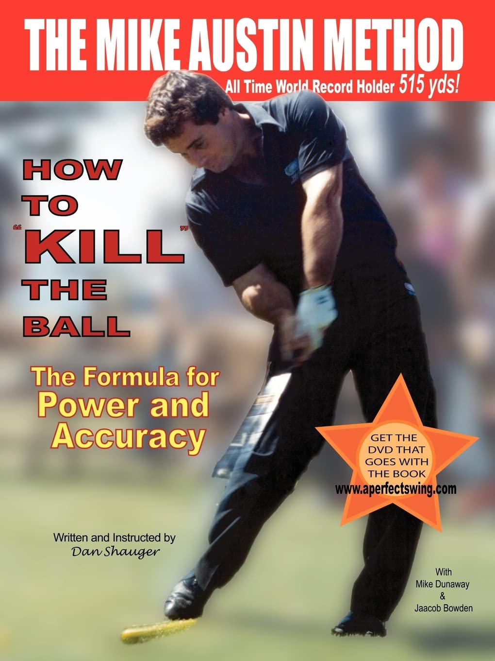 How to KILL The Ball: The Formula for Power and Accuracy (Daniel R. Shauger)