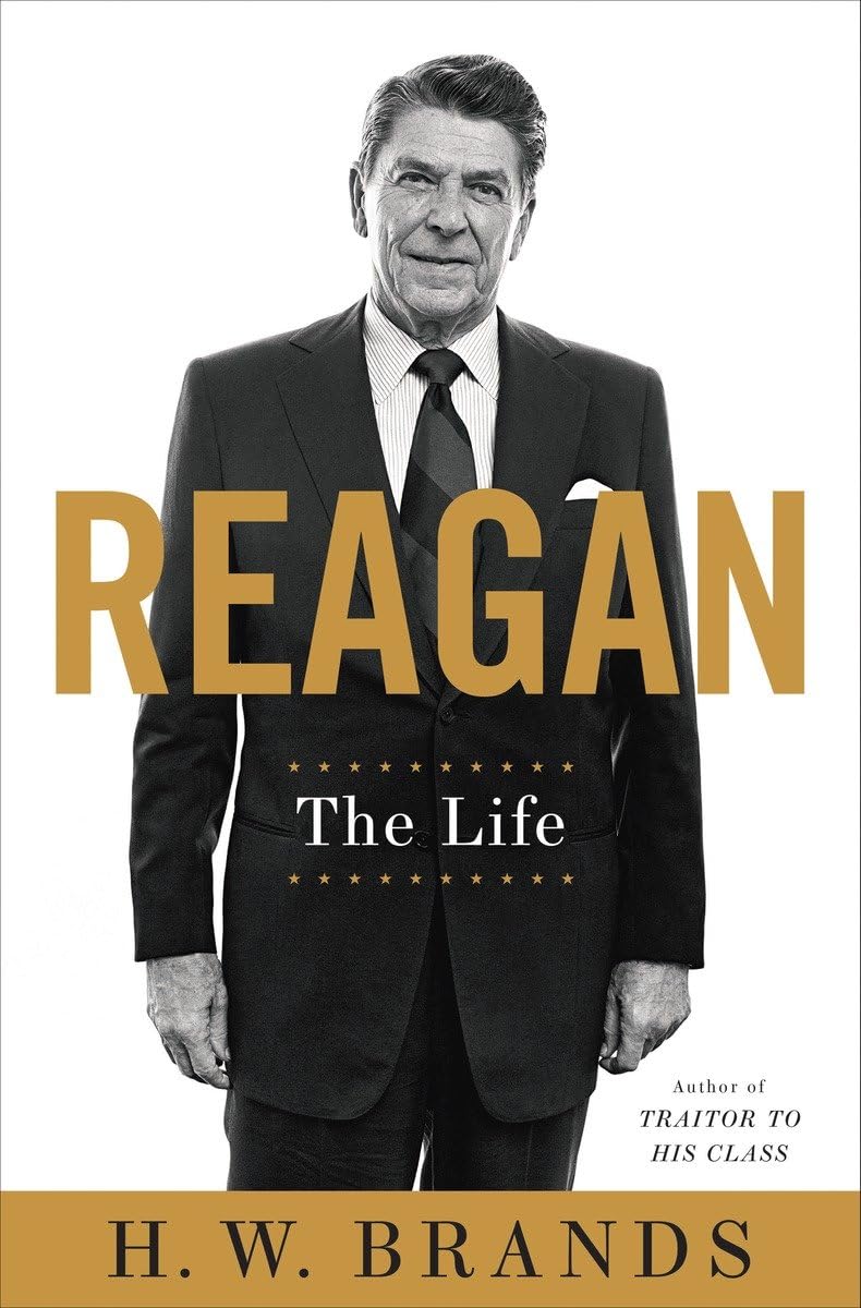 Reagan: The Life by Brands, H. W.