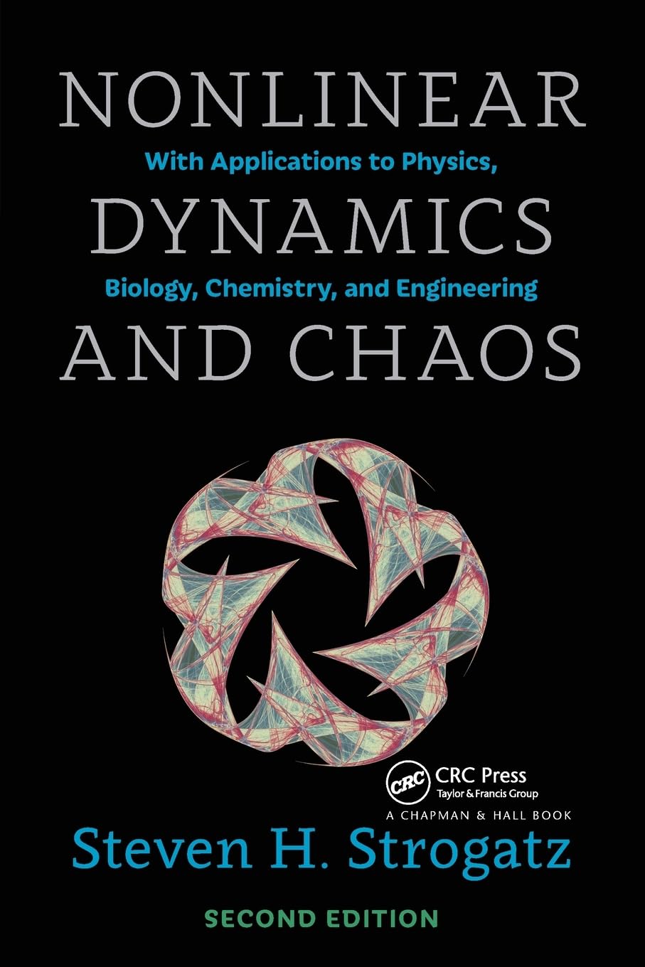 Nonlinear Dynamics and Chaos: With Applications to Physics, Biology, Chemistry, and Engineering, Second Edition (Studies in Nonlinearity)