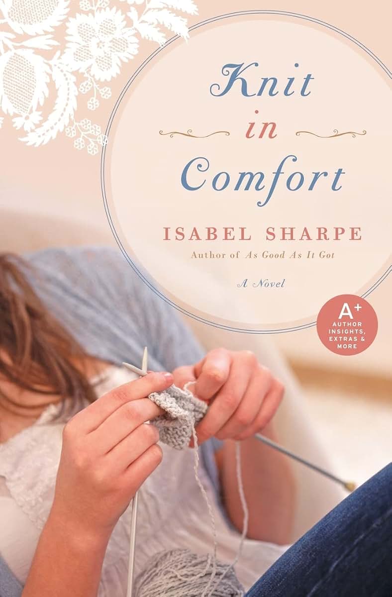 Knit in Comfort: A Novel