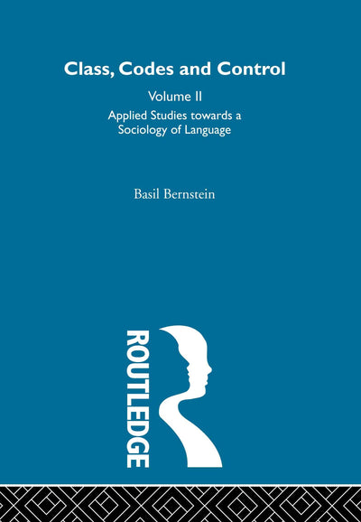 Applied Studies Towards a Sociology of Language (Class, Codes and Control)
