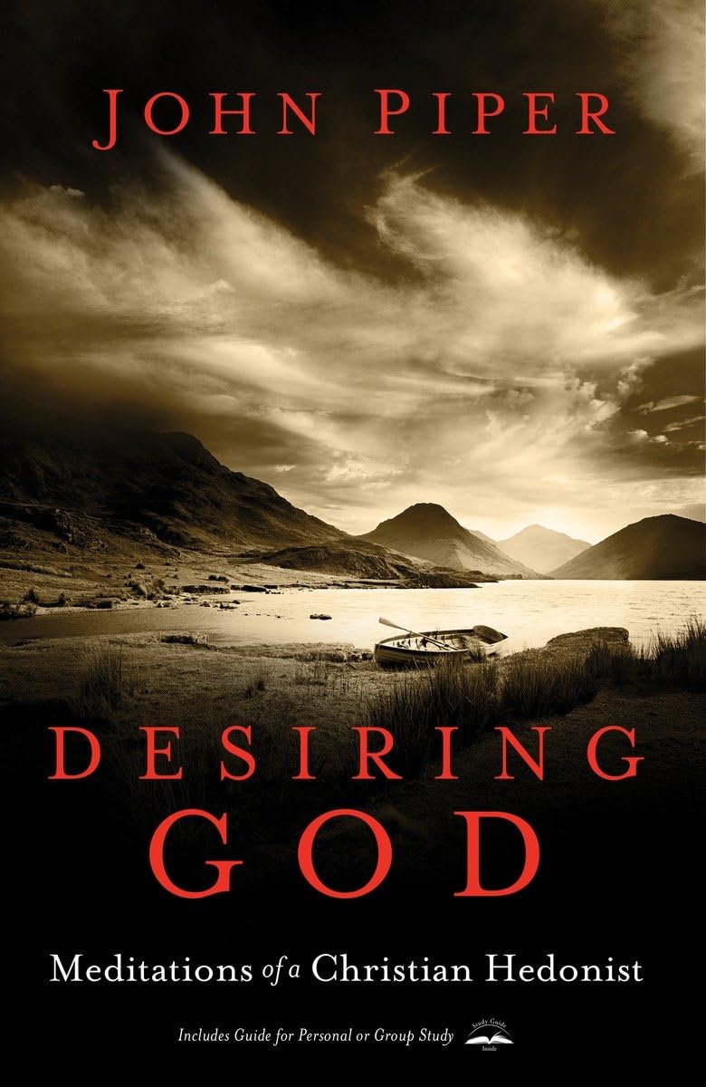 Desiring God, Revised Edition: Meditations of a Christian He