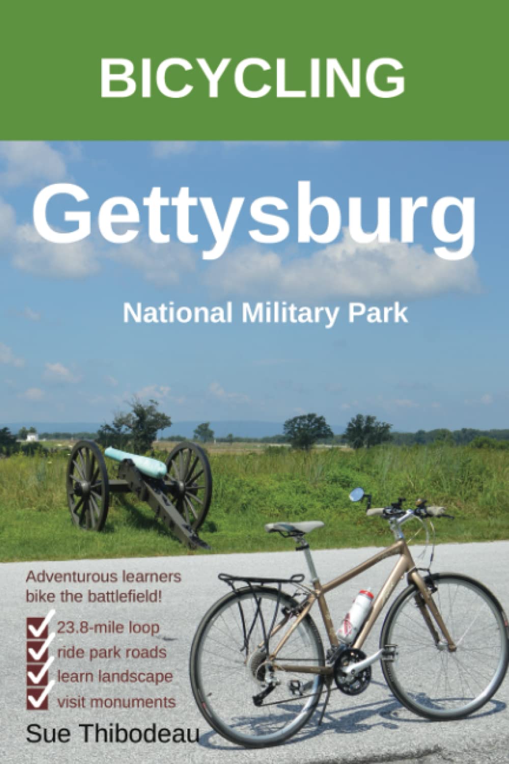 Bicycling Gettysburg National Military Park: The Cyclist's Civil War Travel Guide