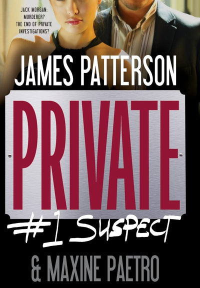 Private: #1 Suspect (Book 2) by James Patterson