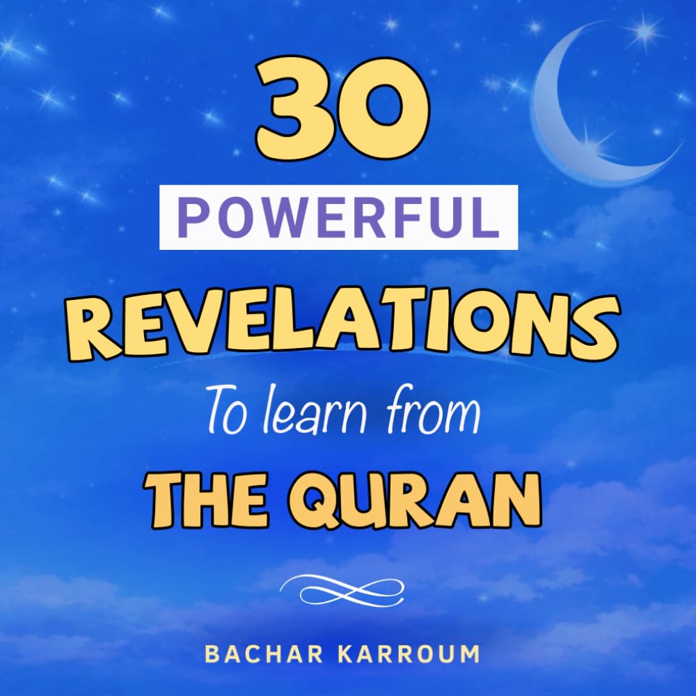 30 Powerful Revelations to Learn From The Quran: (Islamic books for kids) (30 Days of Islamic Learning Ramadan books for kids)