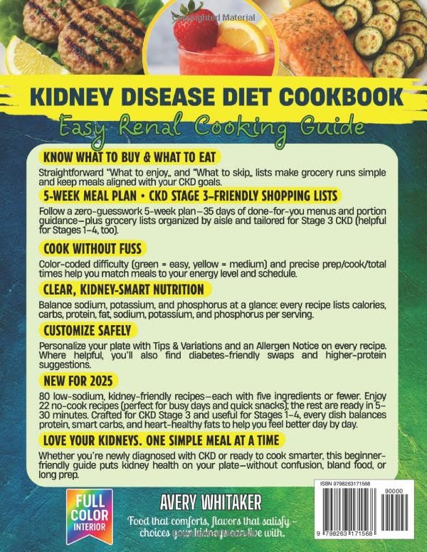 Kidney Disease Diet Cookbook for Beginners: Easy Renal Cooking Guide with 80 Low-Sodium Recipes and a 5-Week Meal Plan to Help Manage CKD, Balance Potassium & Phosphorus, Plus Shopping Lists