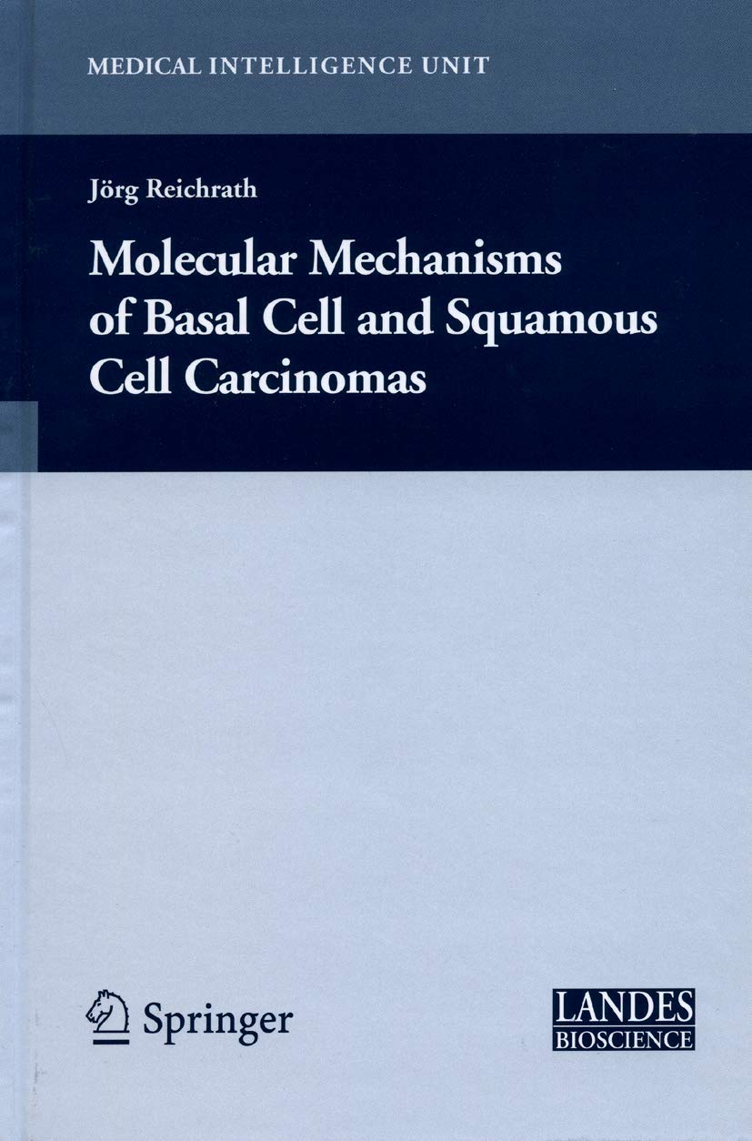 Molecular Mechanisms of Basal Cell and Squamous Cell Carcinomas (Medical Intelligence Unit)