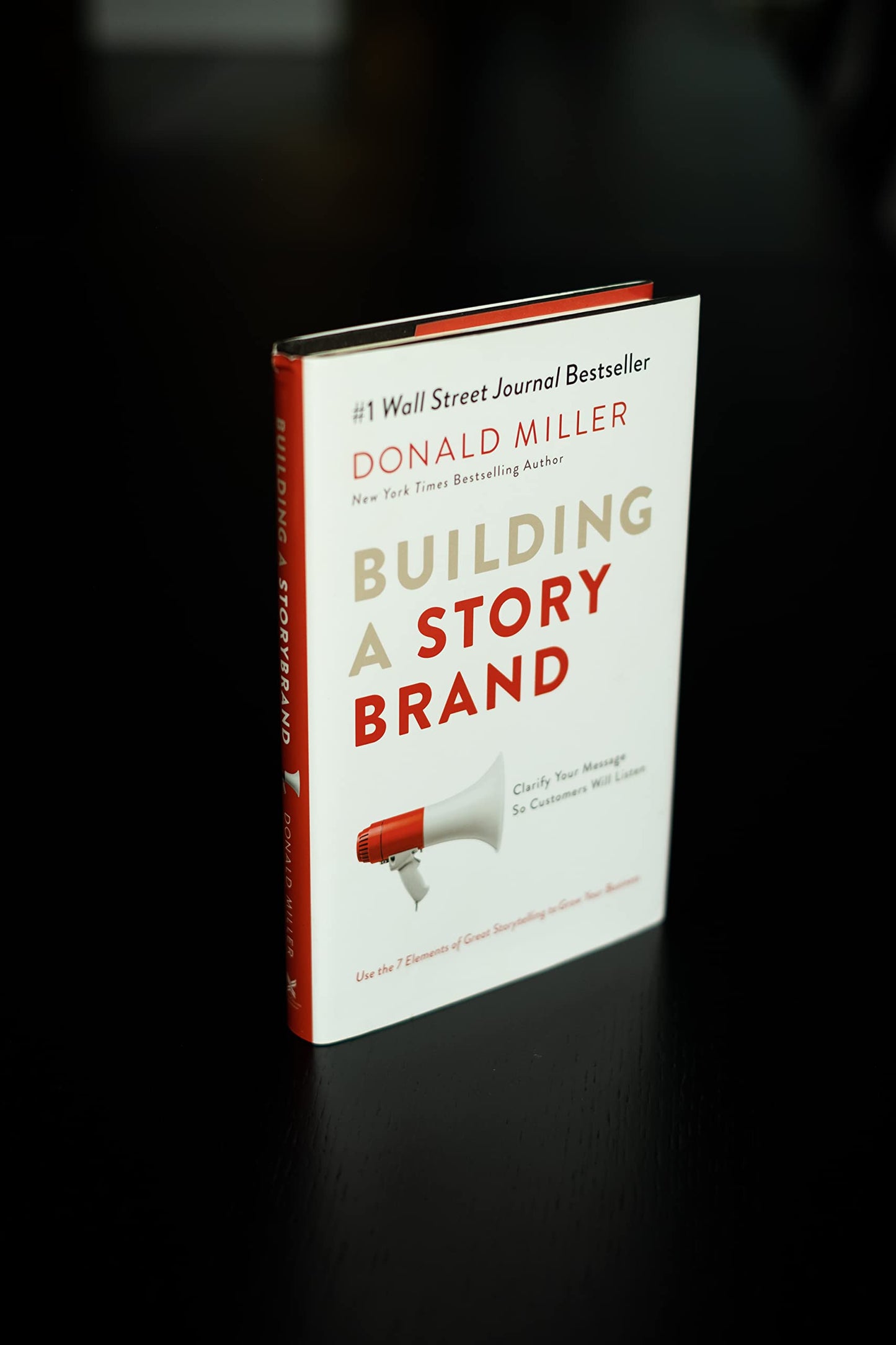 Building a StoryBrand: Clarify Your Message So Customers Will Listen