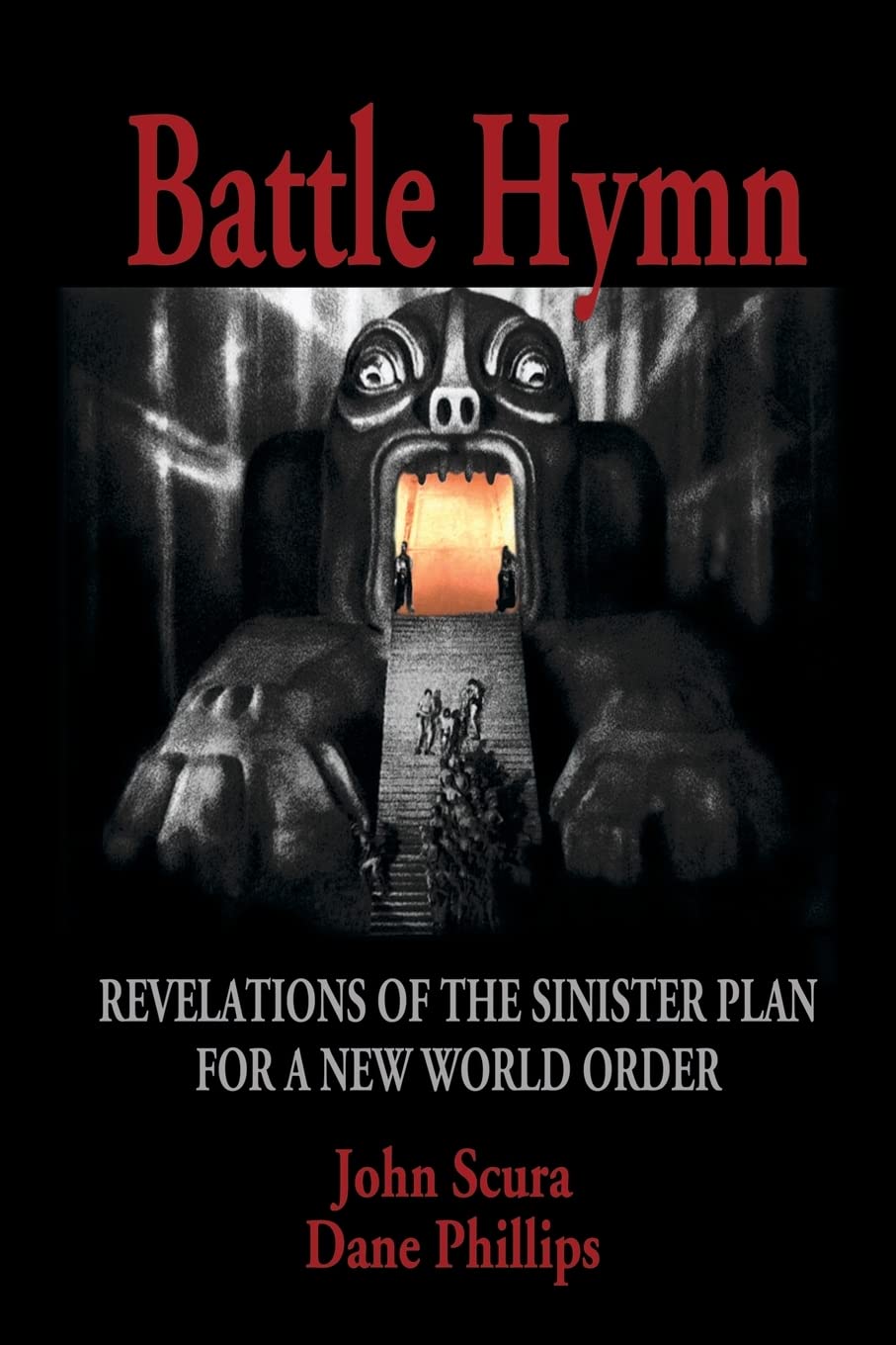 Battle Hymn: Revelations of the Sinister Plan for a New World Order
