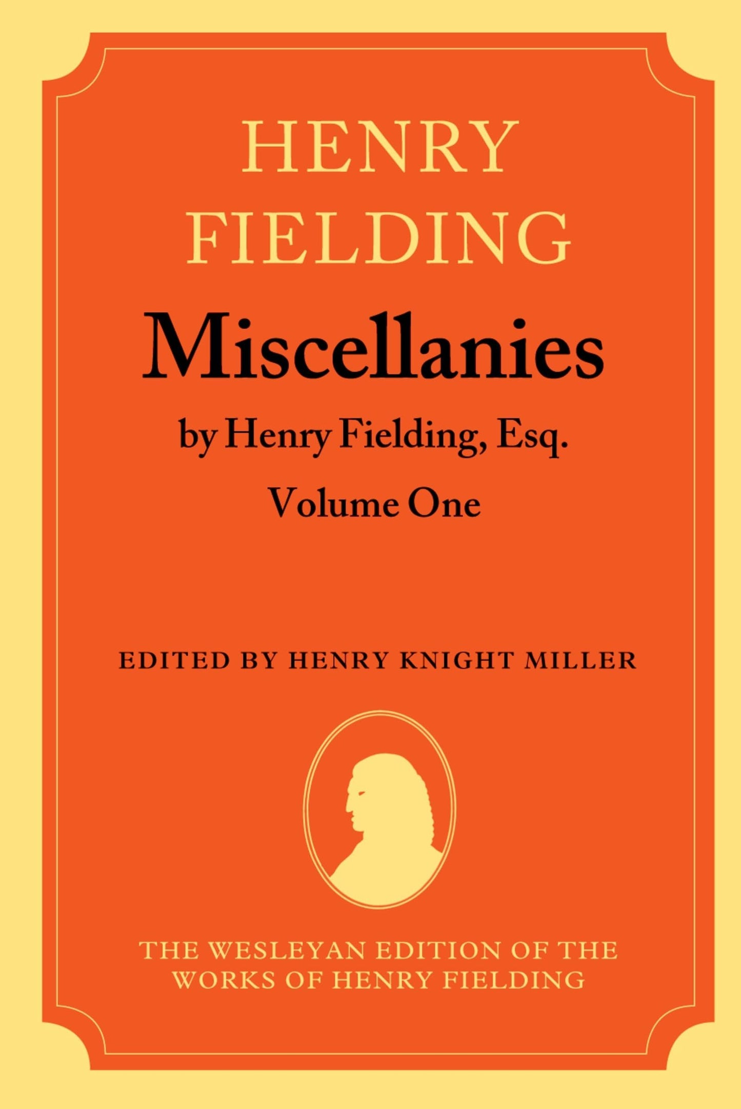 Miscellanies by Henry Fielding, Esq: Volume One (The ^AWesleyan Edition of the Works of Henry Fielding)