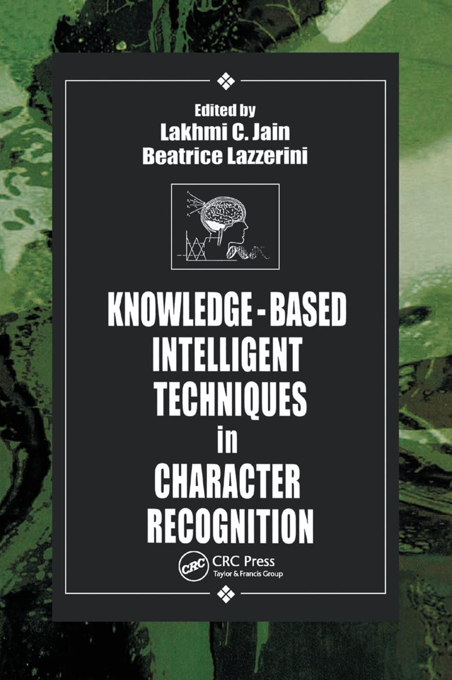 Knowledge-Based Intelligent Techniques in Character Recognition (International Series on Computational Intelligence)
