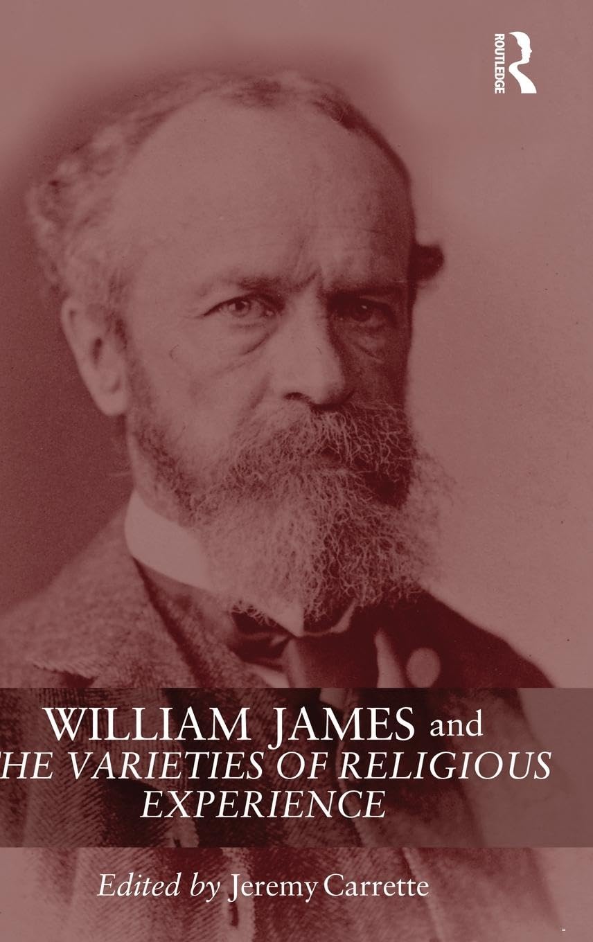 William James and The Varieties of Religious Experience: A Centenary Celebration