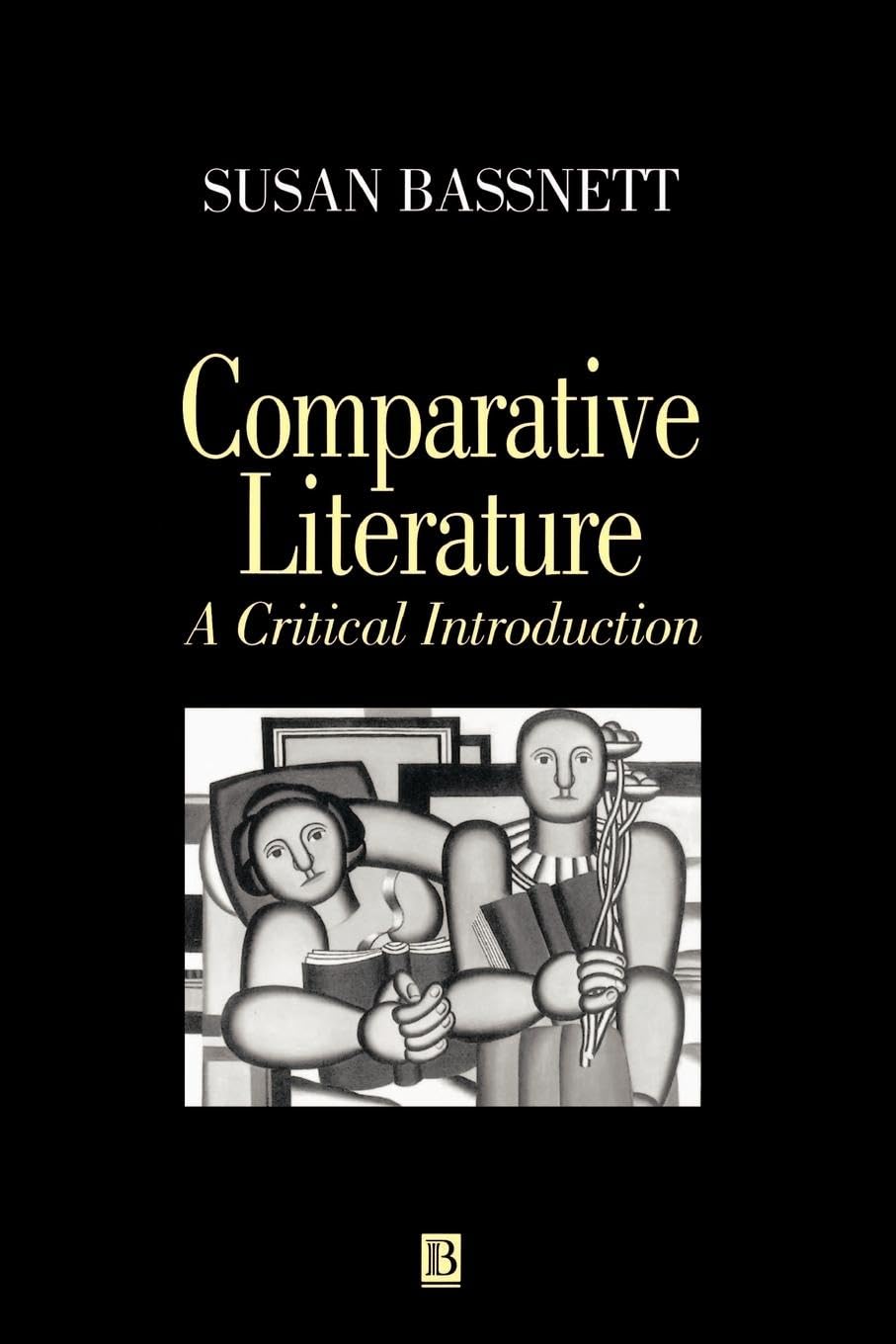 Comparative Literature: A Critical Introduction by Bassnett,