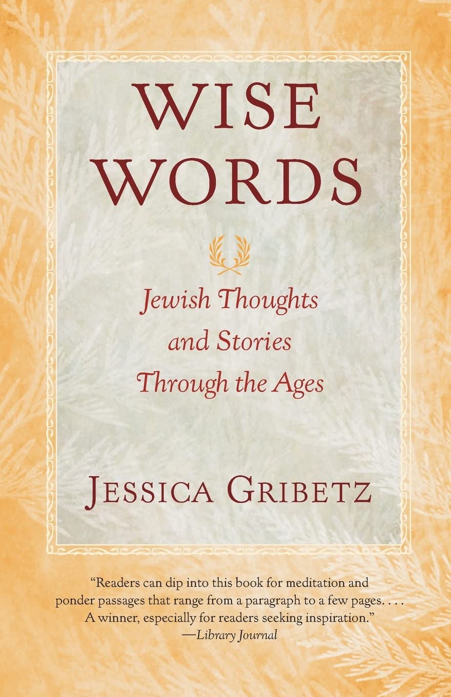 Wise Words: Jewish Thoughts and Stories Through the Ages