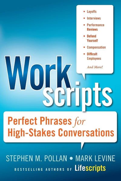 Workscripts: Perfect Phrases for High-Stakes Conversations