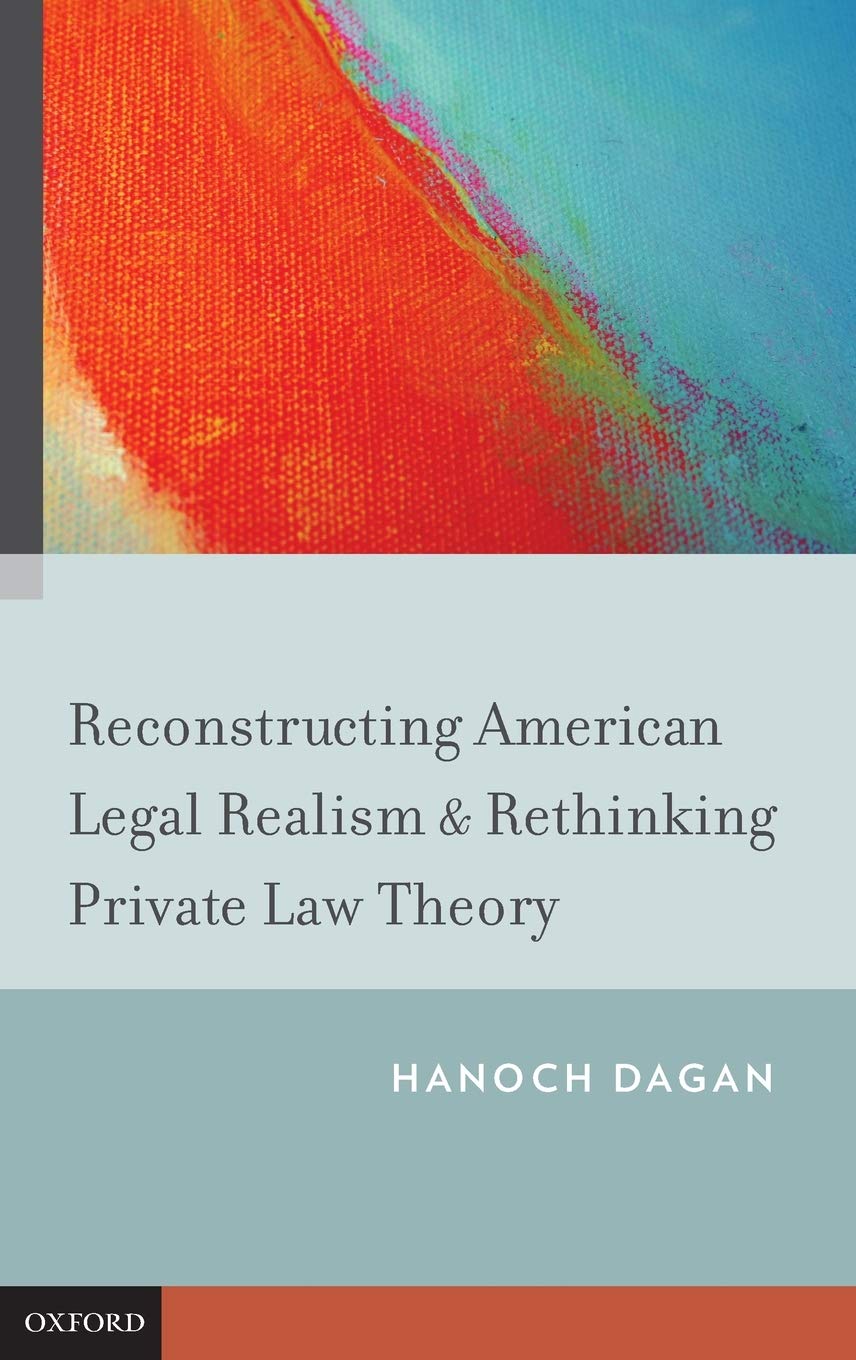 Reconstructing American Legal Realism & Rethinking Private Law Theory