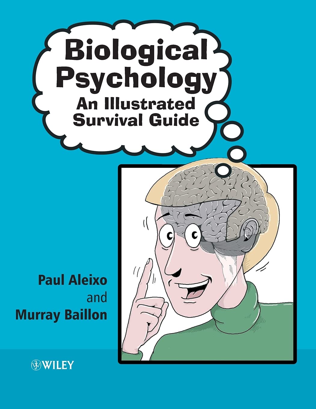 Biological Psychology: An Illustrated Survival Guide