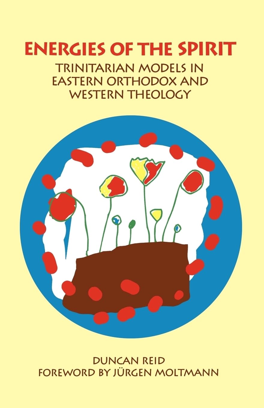 Energies of the Spirit: Trinitarian Models in Eastern Orthodox and Western Theology (AAR Academy Series)