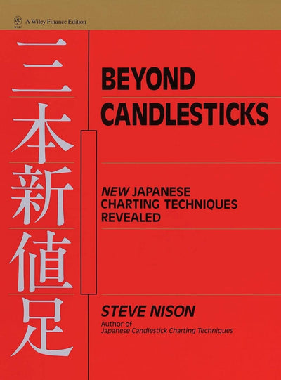 Beyond Candlesticks: New Japanese Charting Techniques Reveal